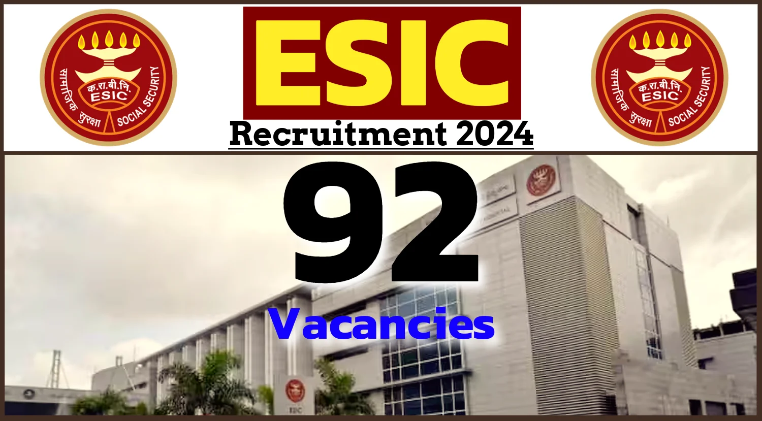 ESIC Recruitment 2024 for 92 Vacancies