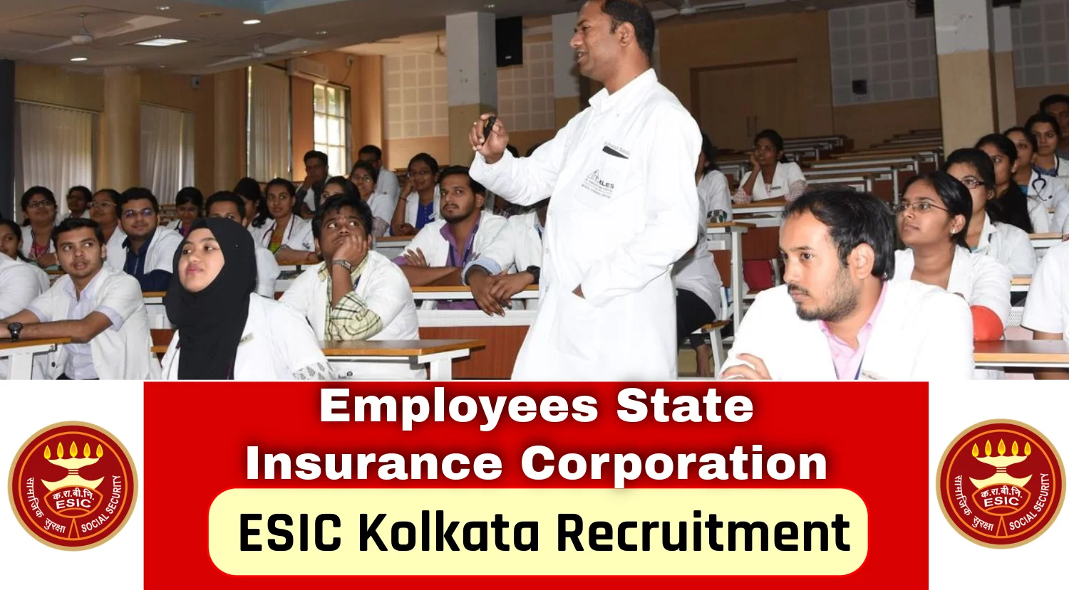 ESIC Recruitment 2024 for Various Vacancies for ESIC Kolkata
