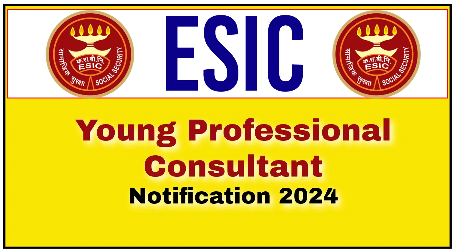 ESIC Young Professional and Consultant Recruitment 