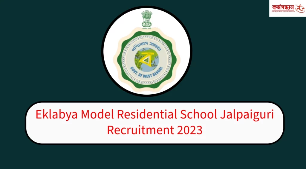 Eklabya Model Residential School Jalpaiguri Recruitment 2023 - For Guest Teacher Posts Apply Now