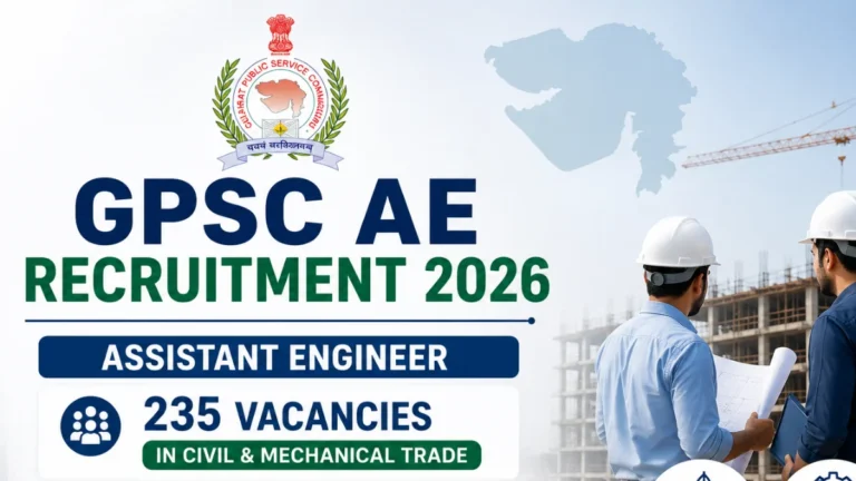 GPSC AE Recruitment 2026 for Assistant Engineer 235 Vacancies in Civil & Mechanical Trade 9 GPSC AE Recruitment 2026 for Assistant Engineer 235 Vacancies in Civil & Mechanical Trade