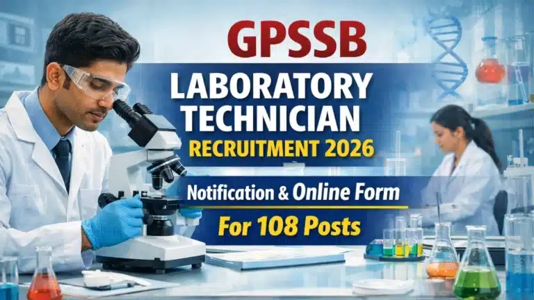 GPSSB Laboratory Technician Recruitment 2026 Notification & Online Form for 108 Posts 36 GPSSB Laboratory Technician Recruitment 2026 Notification & Online Form for 108 Posts