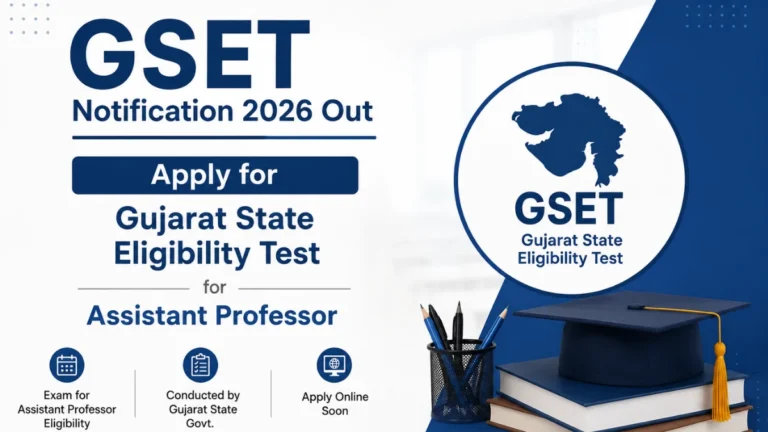 GSET Notification 2026 Out, Apply Online for Gujarat State Eligibility Test by 21st July 18 GSET Notification 2026 Out, Apply Online for Gujarat State Eligibility Test by 21st July