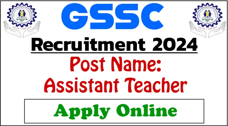 GSSC Assistant Teacher Recruitment 2024 Notification Out for 33 Vacancies 38 GSSC Assistant Teacher Recruitment 2024