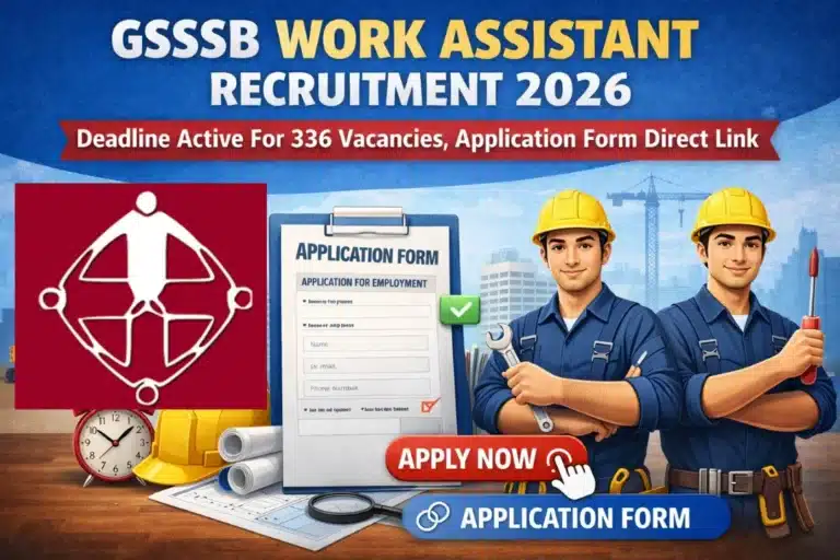 GSSSB Work Assistant Recruitment 2026 Deadline Active For 336 Vacancies, Application Form Direct Link 7 GSSSB Work Assistant Recruitment 2026 Deadline Active For 336 Vacancies, Application Form Direct Link
