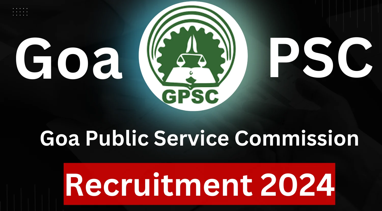 Goa PSC Recruitment 2024 Notification Out
