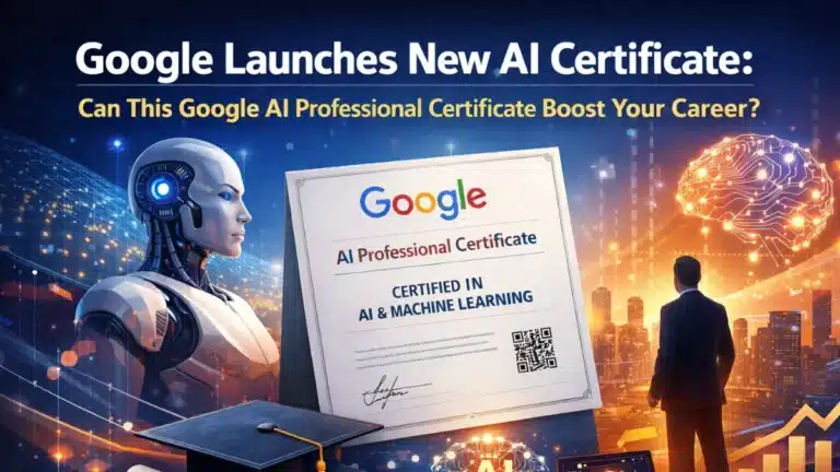 Google Launches New AI Certificate: Can This Google AI Professional Certificate Boost Your Career? 24 Google AI Professional Certificate