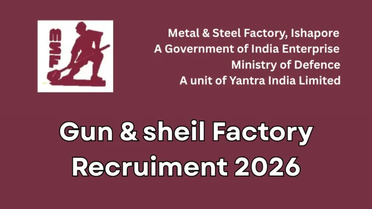 Gun and Sheil Factory Recruitment 2026 Notification OUT: Apply Offline Starts, Eligibility & Official PDF 24 Gun and Sheil Factory Recruitment 2026 Notification OUT: Apply Offline Starts, Eligibility & Official PDF