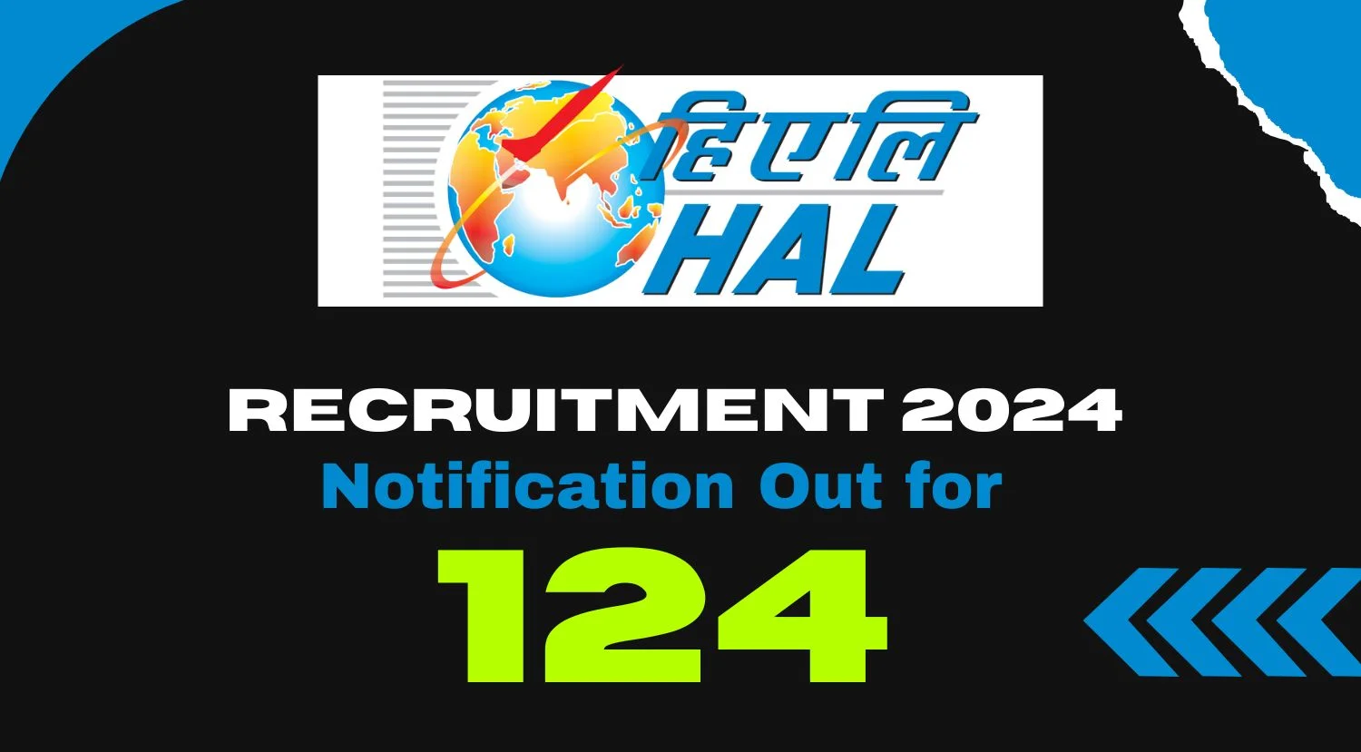 HAL Recruitment 2024 Notification Out for 124 Vacancies Apply Now