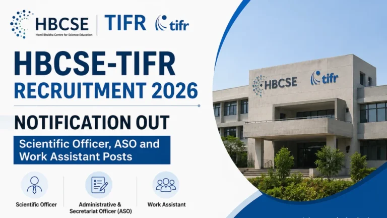 HBCSE-TIFR Recruitment 2026 Notification Out for Scientific Officer, ASO and Work Assistant Posts 33 HBCSE-TIFR Recruitment 2026 Notification Out for Scientific Officer, ASO and Work Assistant Posts