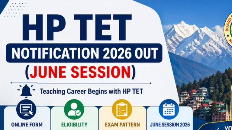 HP TET June Notification 2026 Out (June Session), Online Form, Eligibility, Exam Pattern 26 HP TET June Notification 2026