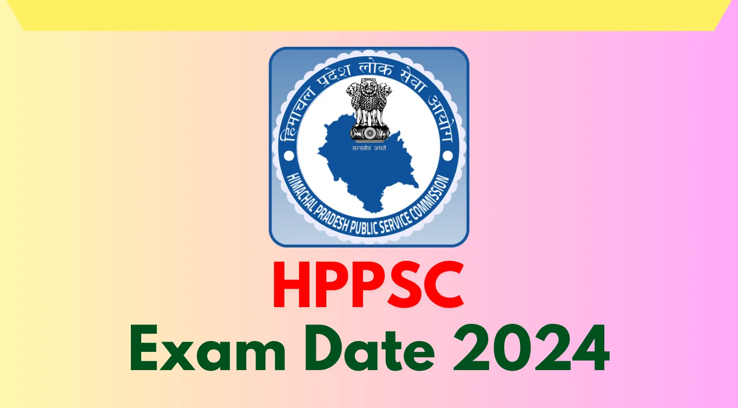 HPPSC Exam Date 2024 for Ro, ARO and Other Posts Released