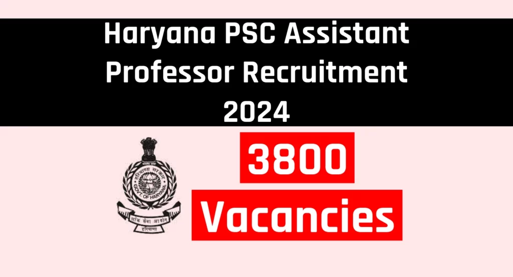 HPSC Assistant Professor Recruitment 2024 for 3800 Vacancies