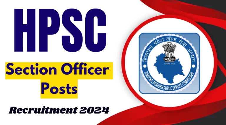 HPSC Recruitment 2024 Apply Now for Section Officer Posts 35 HPSC Section Officer Recruitment 2024