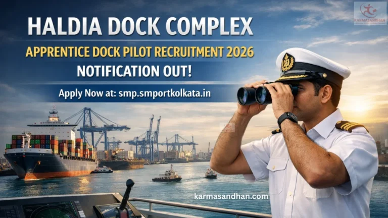 Haldia Dock Complex Apprentice Dock Pilot Recruitment 2026 Notification Out at smp.smportkolkata.in 15 Haldia Dock Complex Apprentice Dock Pilot Recruitment 2026