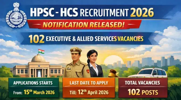 Haryana HPSC HCS 2026 Notification Released for 102 Executive and Allied Services Vacancies 27 Haryana HPSC HCS 2026 Notification Released