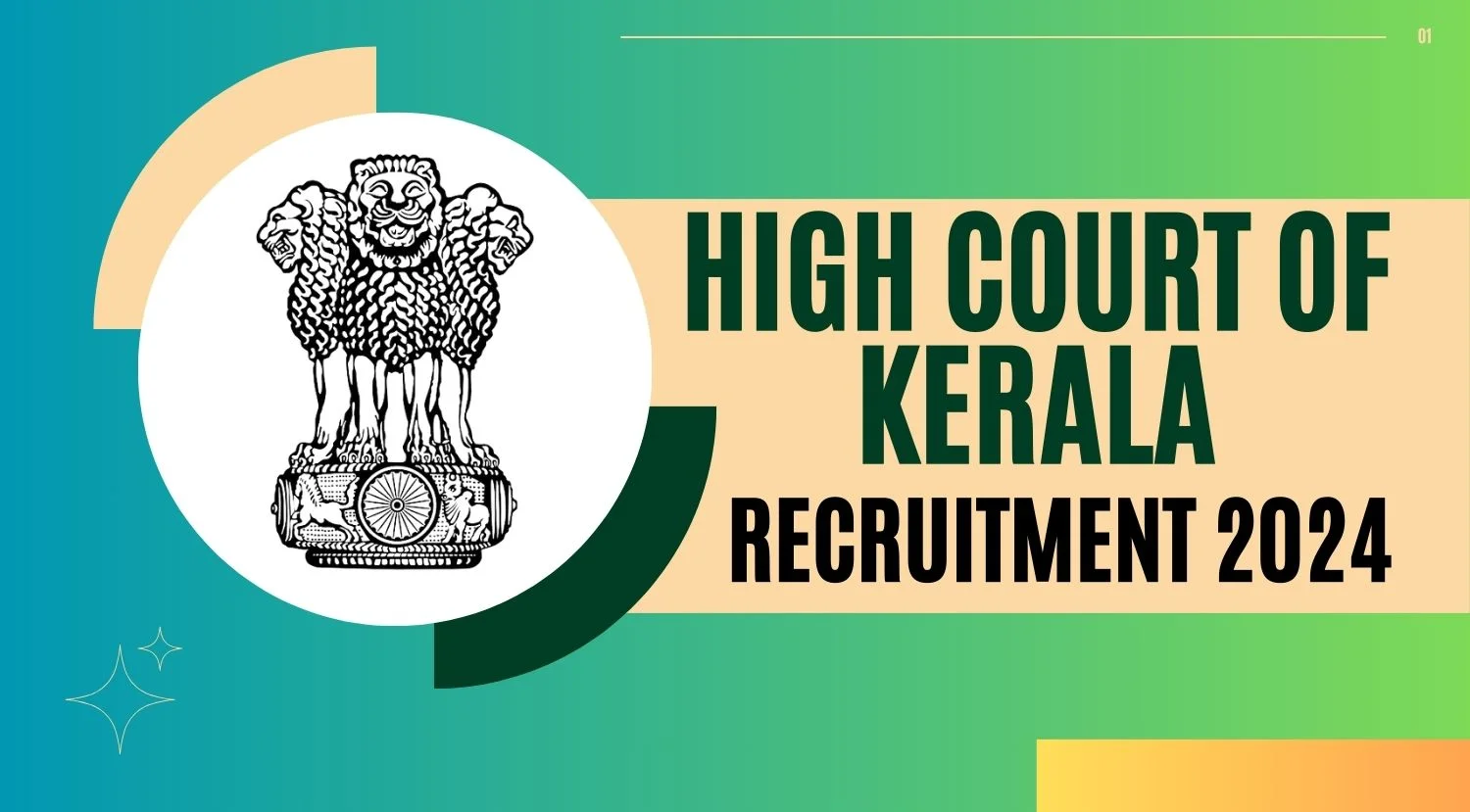 High Court of Kerala Recruitment 2024 Notification Out for 32 Vacancies Apply Now