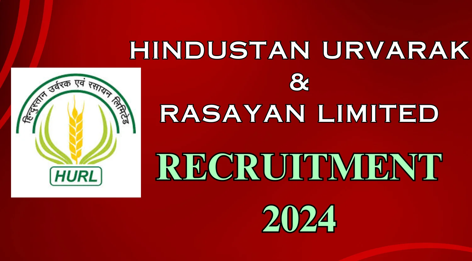 Hindustan Urvarak & Rasayan Limited (HURL) Recruitment 2024