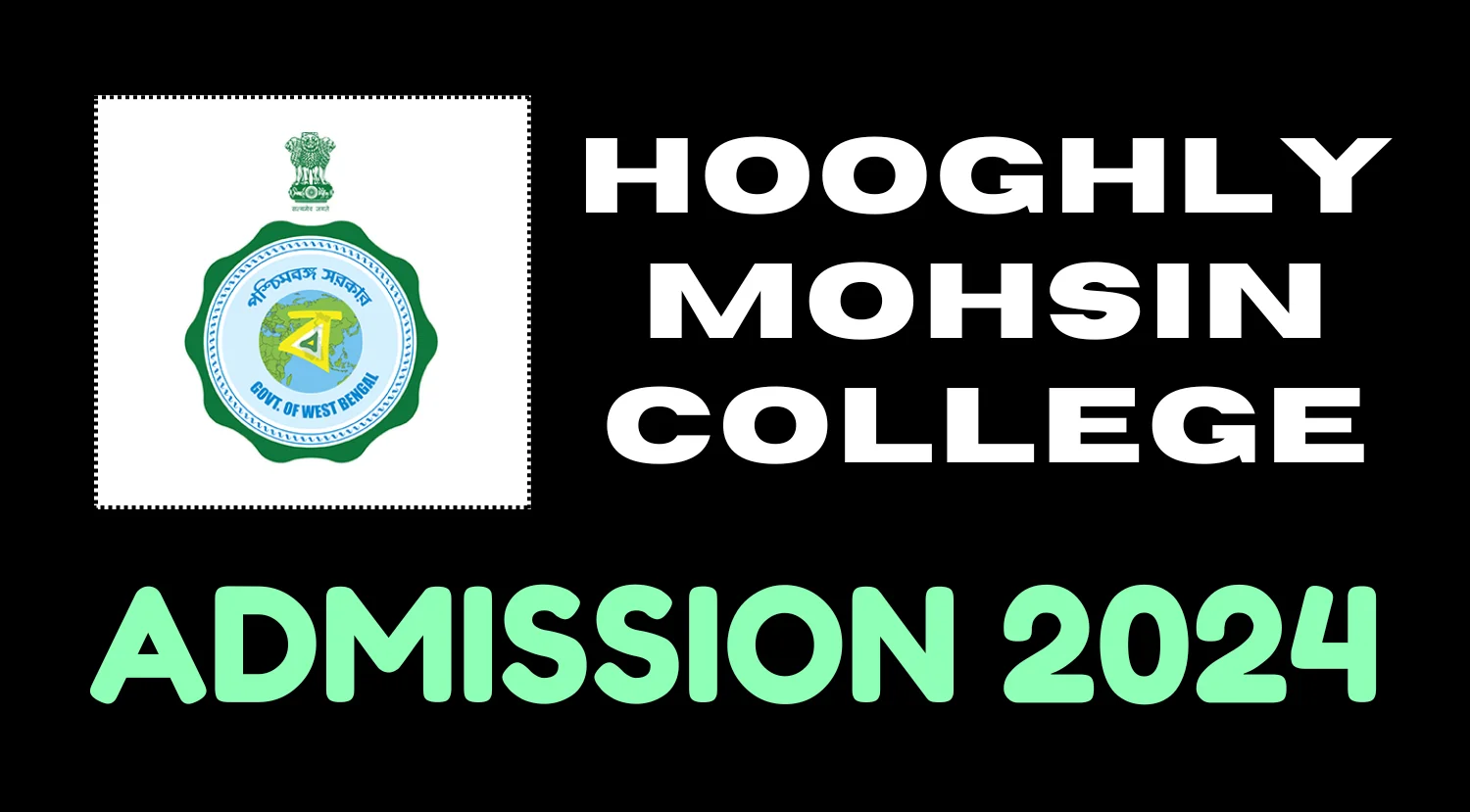 Hooghly Mohsin College Admission 2024, Check HMC Admisssion Eligibility, Merit List Here