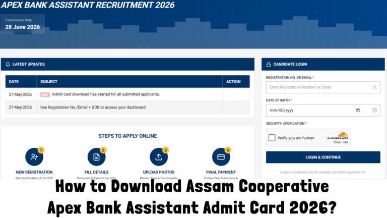 How to Download Assam Cooperative Apex Bank Assistant Admit Card 2026? 37 How to Download Assam Cooperative Apex Bank Assistant Admit Card 2026