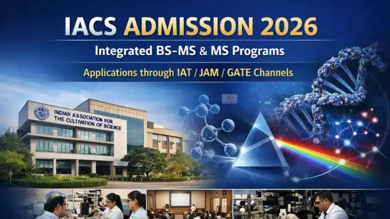 IACS Admission 2026 for Integrated BS-MS & MS Programs through IAT/JAM/GATE Channels, Check Details Now 19 IACS Admission 2026