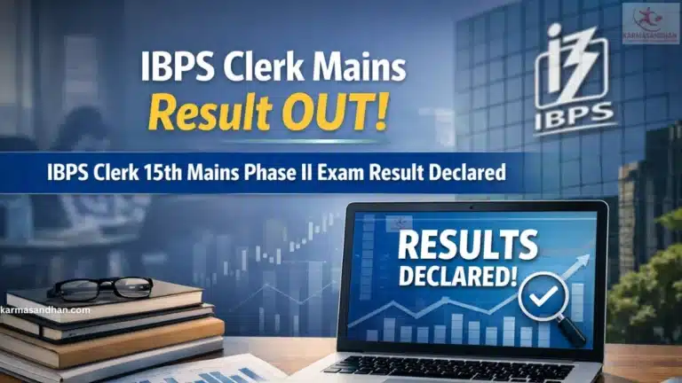 IBPS Clerk Mains Result 2026 Out @ibps.in for CRP- XV, Score Card Download Link Active 11 IBPS Clerk Mains Result 2026