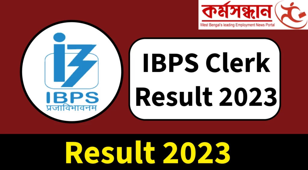 IBPS Clerk Result 2023 Out, Check Provisional allotment list Direct Link Here