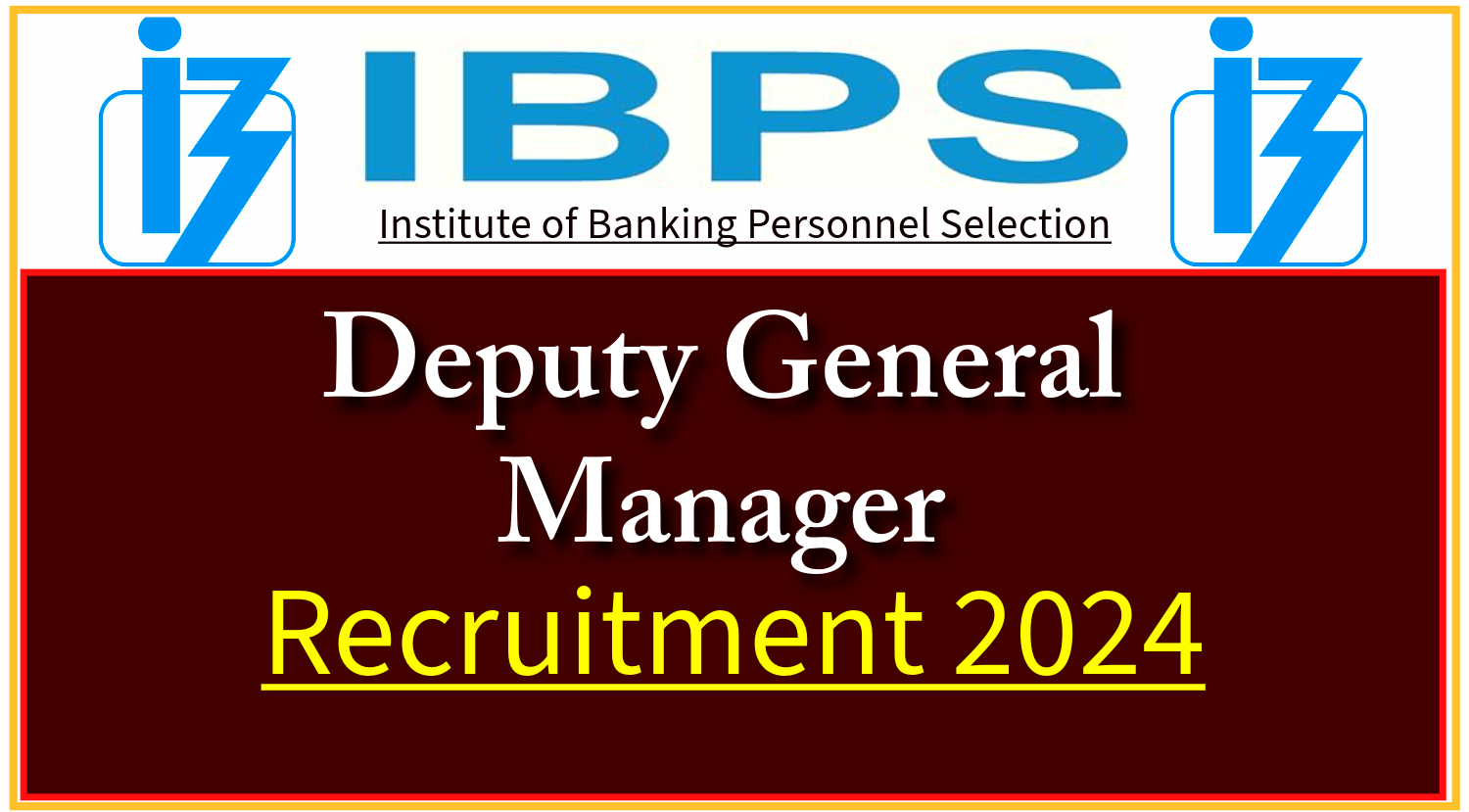 IBPS Deputy General Manager Recruitment 2024
