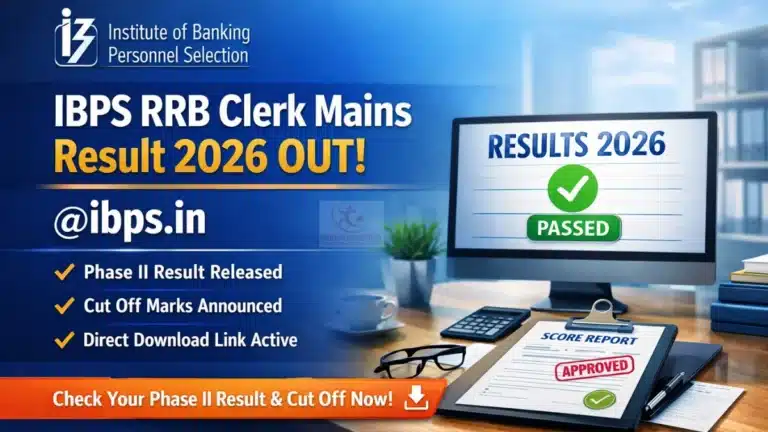 IBPS RRB Clerk Mains Result 2026 Out, Phase II Result, Cut Off, Direct Download Link Active @ibps.in
