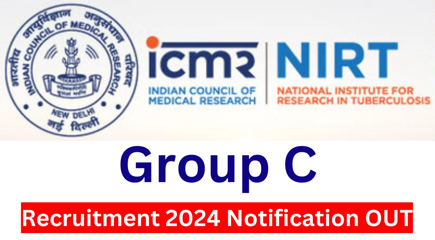 ICMR-NIRT Recruitment 2024 Notification OUT