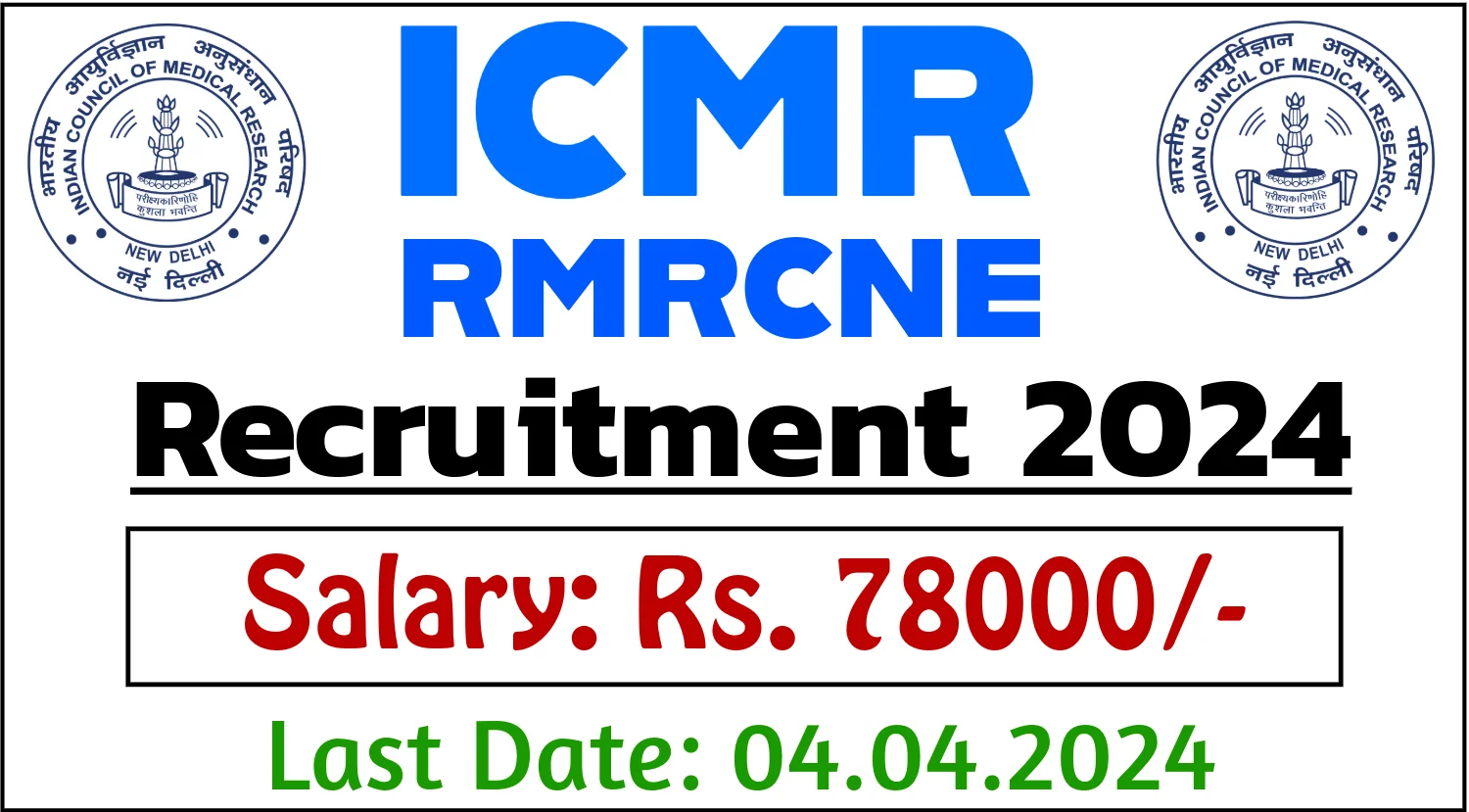 ICMR RMRCNE Project Research Scientist Project Scientist Recruitment 2024
