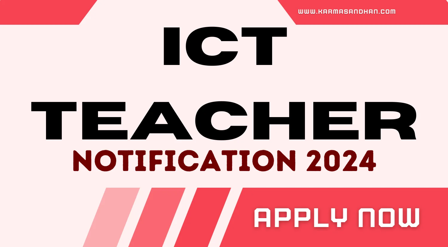 ICT Teacher Recruitment 2024 Notification OUT