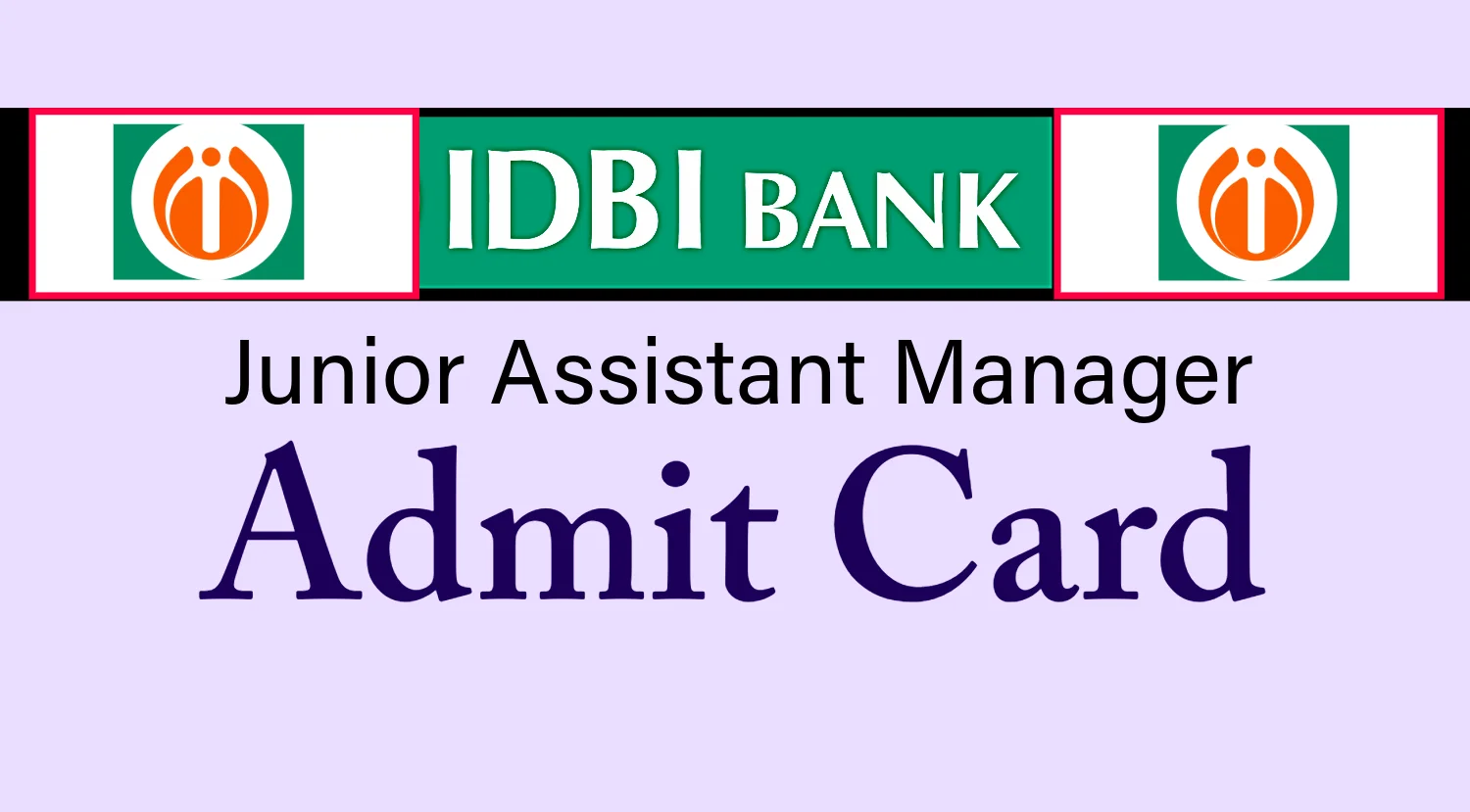 IDBI Junior Assistant Manager Admit Card 2024