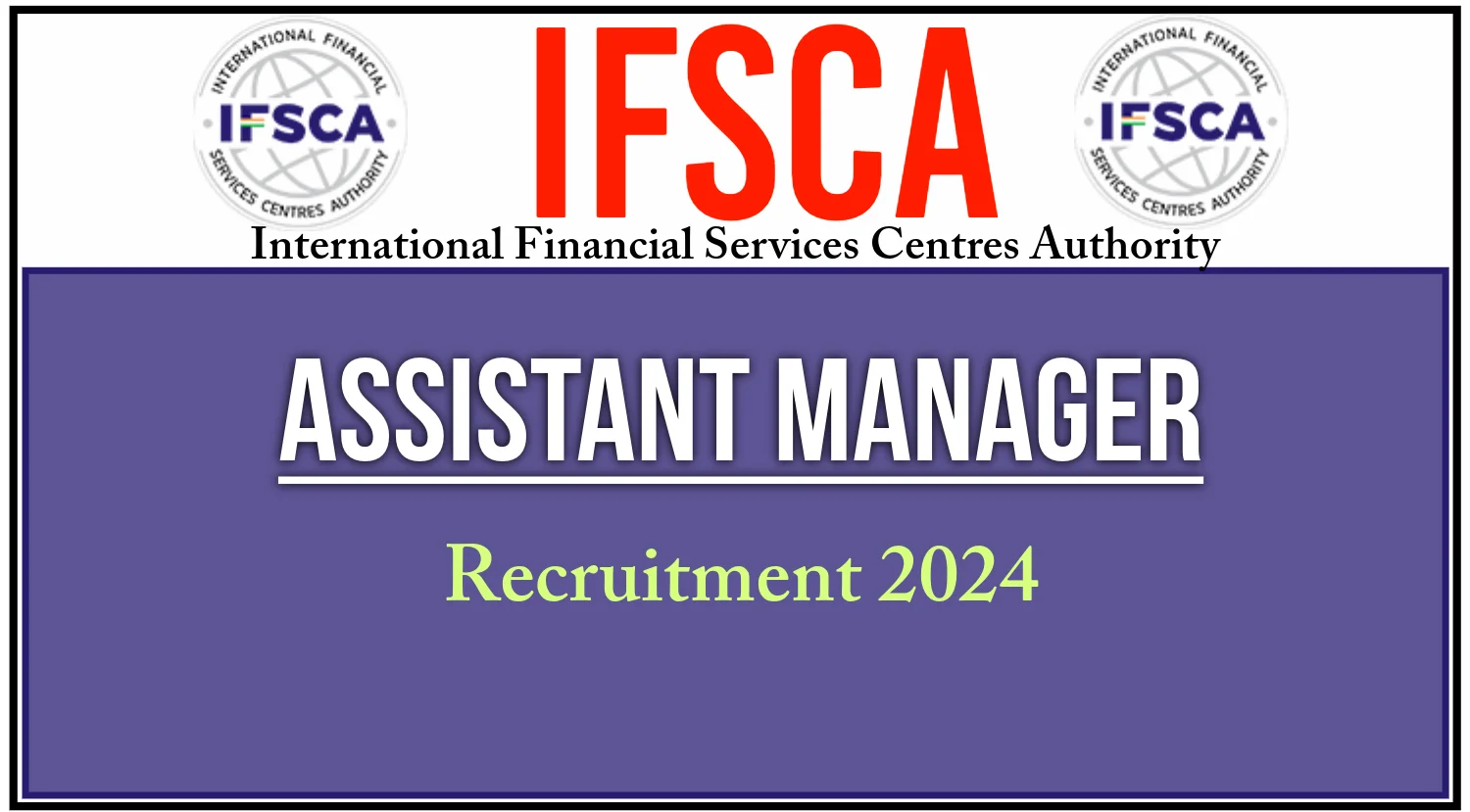 IFSCA Assistant Manager Recruitment