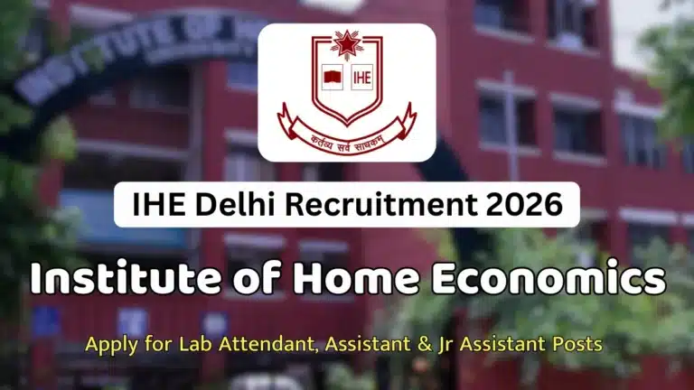 IHE Non-Teaching Vacancy Notification 2026 | Lab Attendant, Assistant & Jr Assistant Posts at Institute of Home Economics 3 IHE Non-Teaching Vacancy 2026