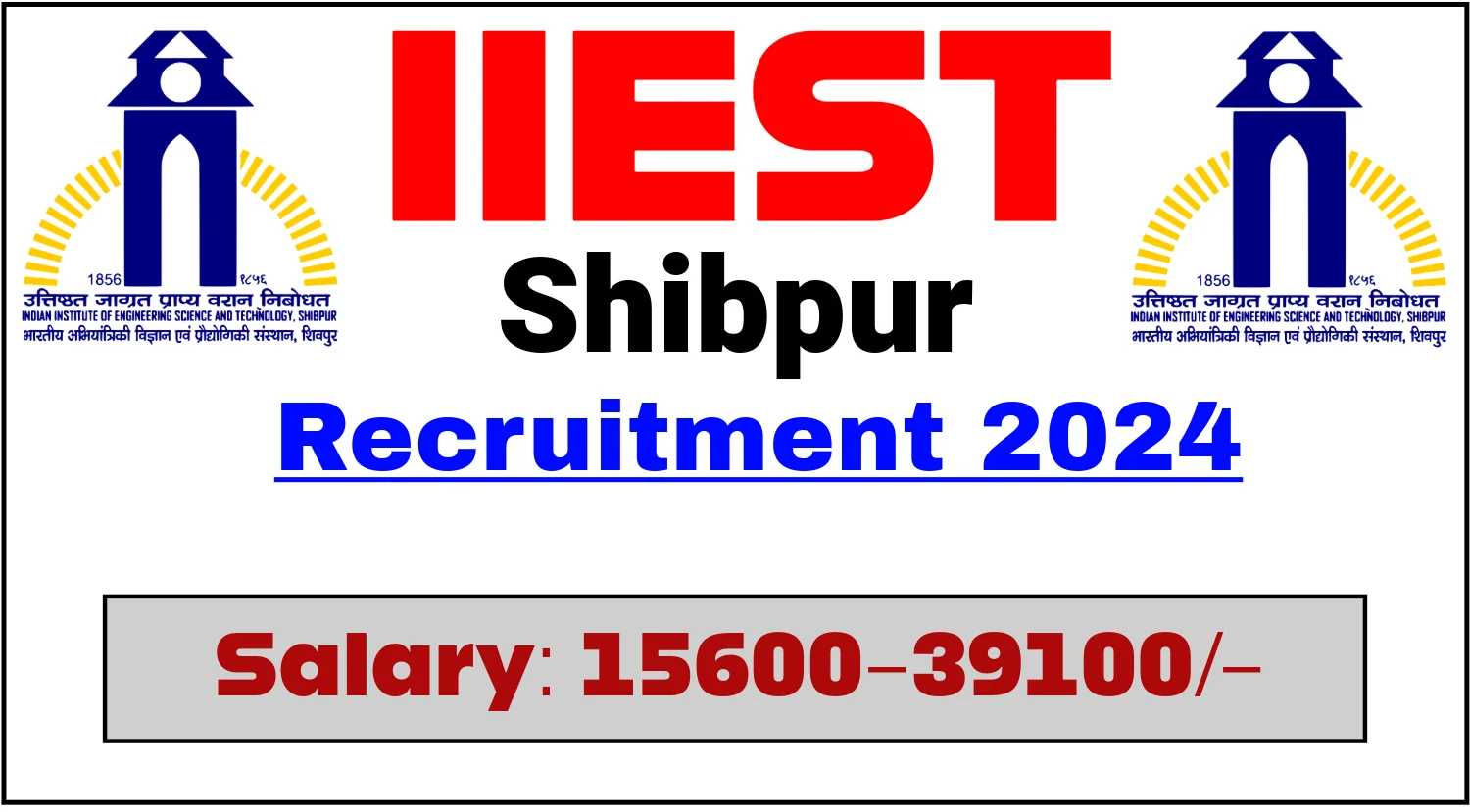 IIEST Shibpur Recruitment 2024 for Non-Teaching Posts