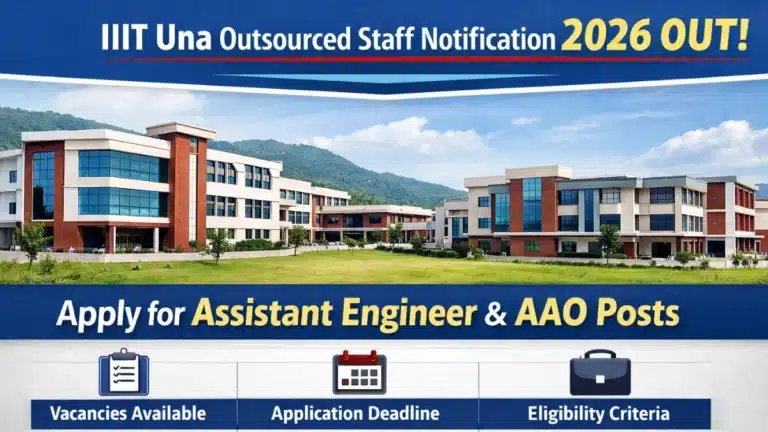 IIIT Una Outsourced Staff Notification 2026 OUT, Apply for Assistant Engineer & AAO Posts 38 IIIT Una Outsourced Staff Notification 2026