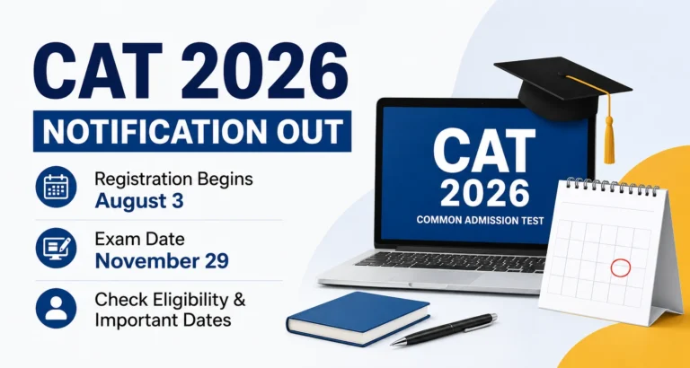 IIM CAT 2026 Notification Out; Registration Begins August 3, Check Eligibility & Important Dates