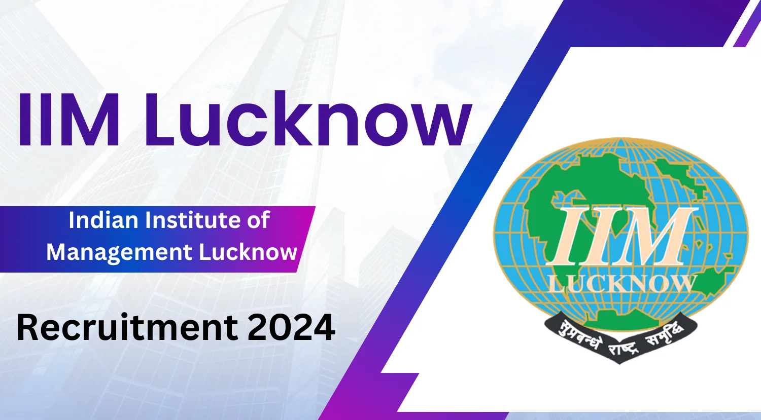 IIM Lucknow Recruitment 2024