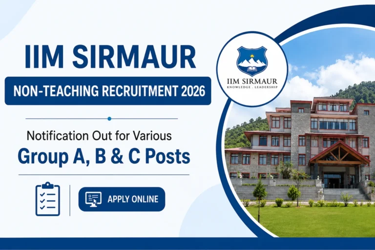 IIM Sirmaur Non-Teaching Recruitment 2026 Notification Out for Various Group A, B & C Posts, Apply Online 32 IIM Sirmaur Non-Teaching Recruitment 2026 Notification Out for Various Group A, B & C Posts, Apply Online