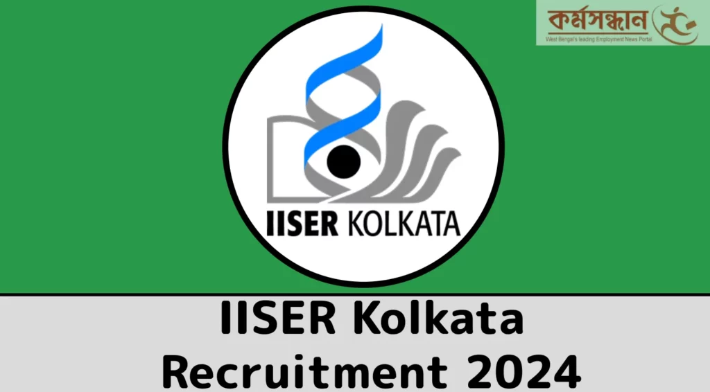 IISER Kolkata Recruitment 2024 - for Project Assistant Post