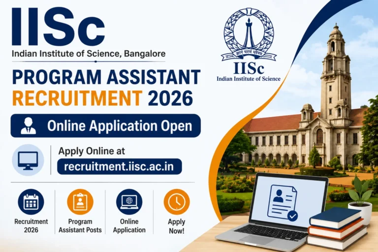 IISc Program Assistant Recruitment 2026: Online Application Open, Apply at recruitment.iisc.ac.in 2 IISc Program Assistant Recruitment 2026