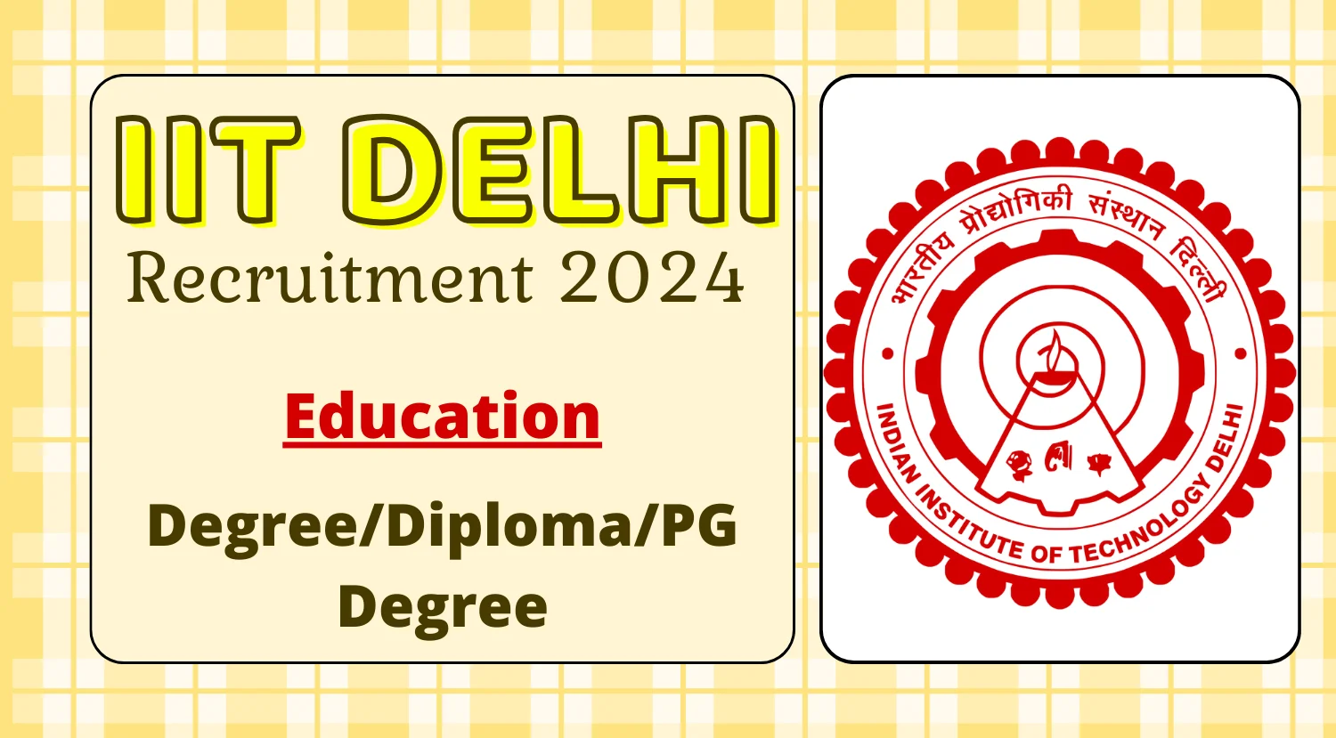 IIT Delhi Assistant Recruitment 2024