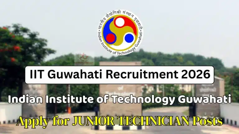 IIT Guwahati Junior Technician Notification 2026 Out, Apply Online from 21st February 16 IIT Guwahati Junior Technician Notification 2026
