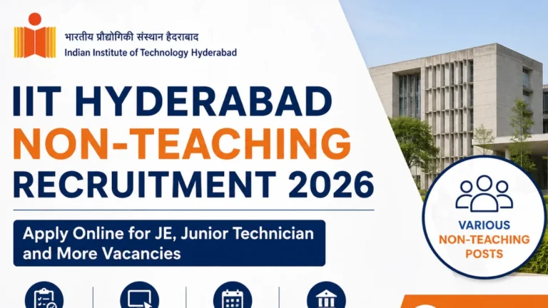 IIT Hyderabad Non-Teaching Recruitment 2026, Apply Online for JE, Junior Technician and More Vacancies 7 IIT Hyderabad Non-Teaching Recruitment 2026, Apply Online for JE, Junior Technician and More Vacancies