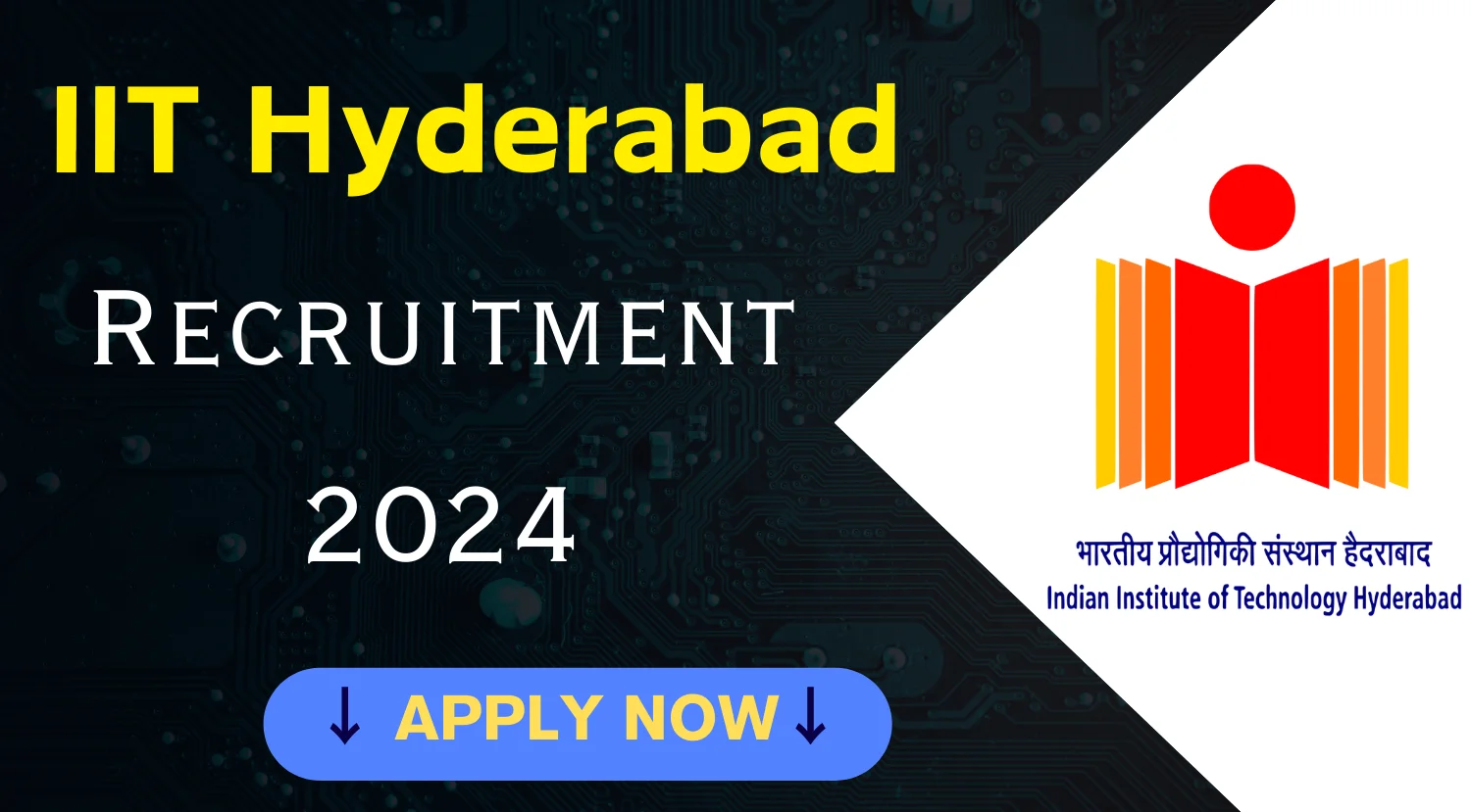 IIT Hyderabad Research Associate Recruitment 2024