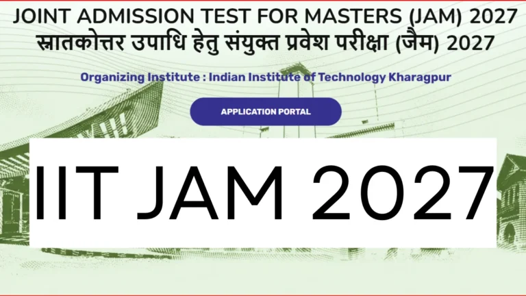 IIT JAM 2027 Registration Begins, Important Dates, Exam Pattern, Test Papers & Complete Guide 3 IIT JAM 2027