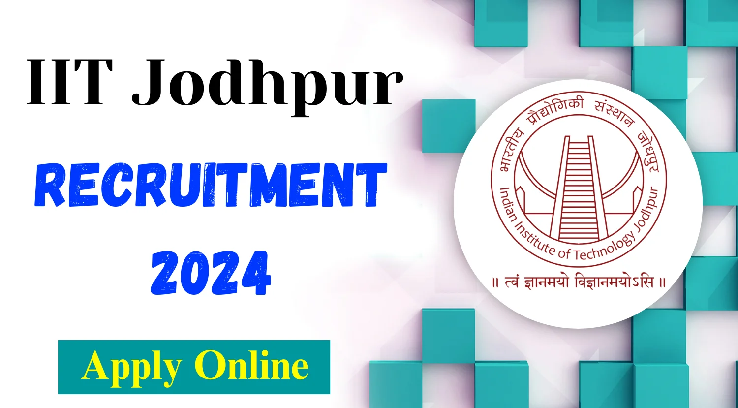 IIT Jodhpur Junior Project Assistant Recruitment 2024