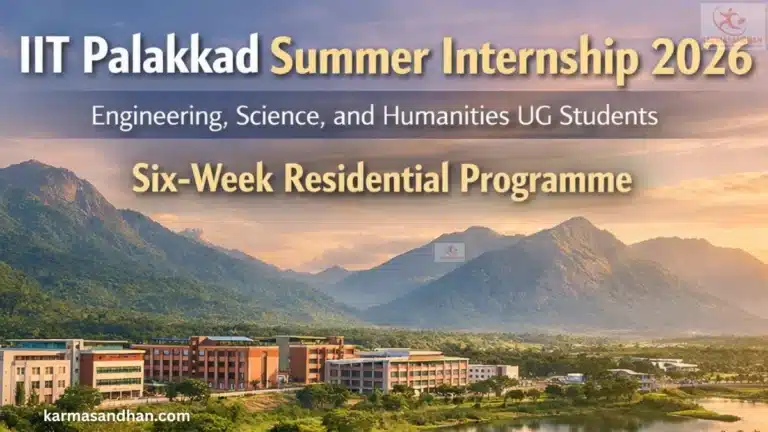 IIT Palakkad Summer Internship 2026 | Engineering, Science, and Humanities UG Students Six-Week Residential Programme 31 IIT Palakkad Summer Internship 2026