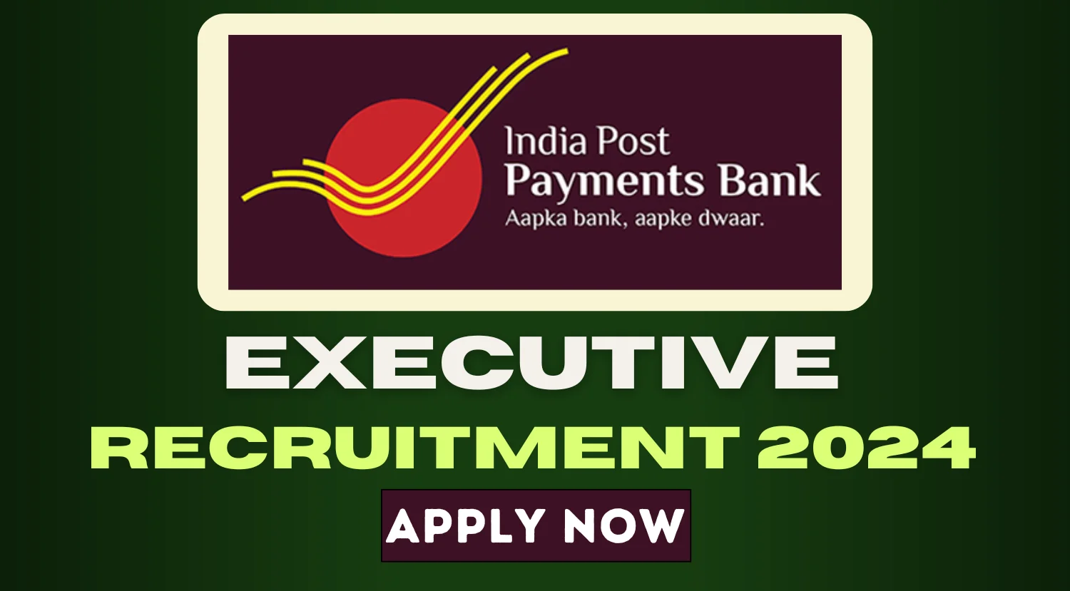 IPPB Recruitment 2024 Notification Out, Apply Now for Various for Executive Vacancies